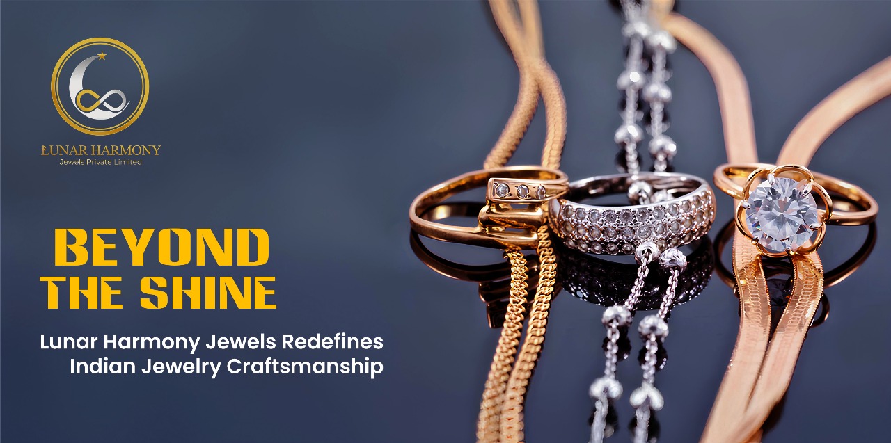 Beyond the Shine: Lunar Harmony Jewels Redefines Indian Jewelry Manufacturer