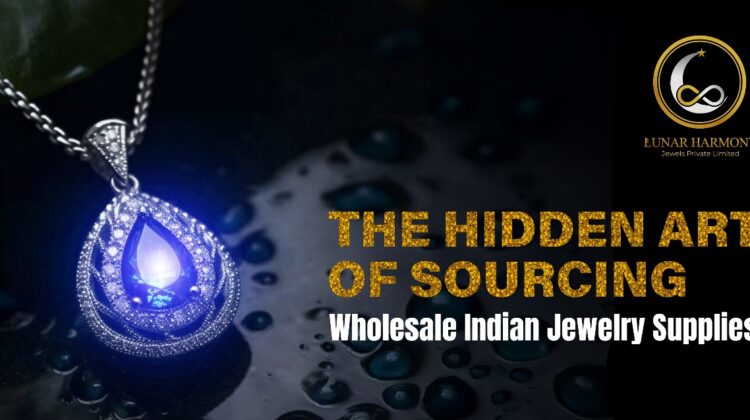 Wholesale Indian Jewelry Supplies| Lunar Harmony Jewels